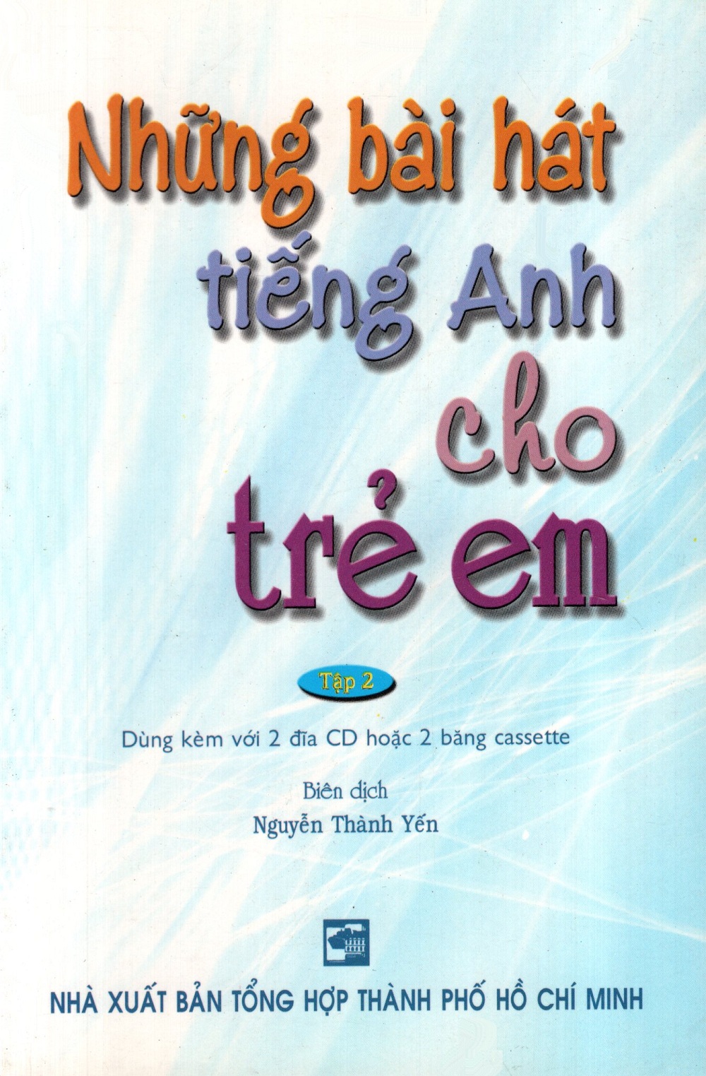 Những Bài Hát Tiếng Anh Cho Trẻ Em - Tập 2 (Không Kèm CD)