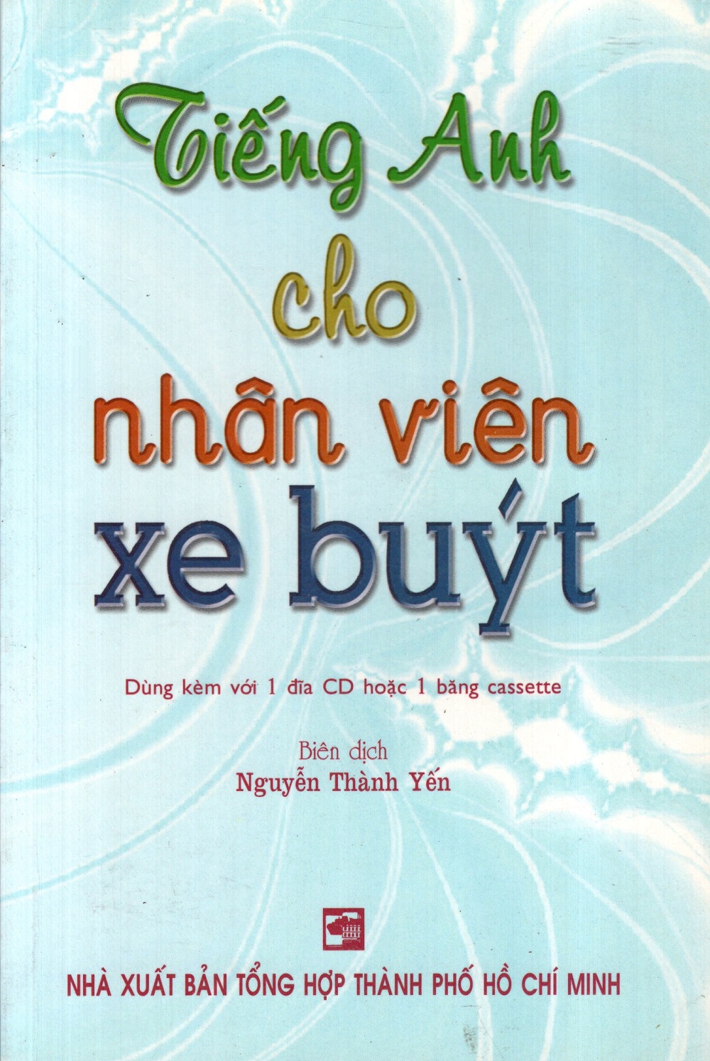 Hình ảnh Tiếng Anh Cho Nhân Viên Xe Buýt (Không Kèm CD)