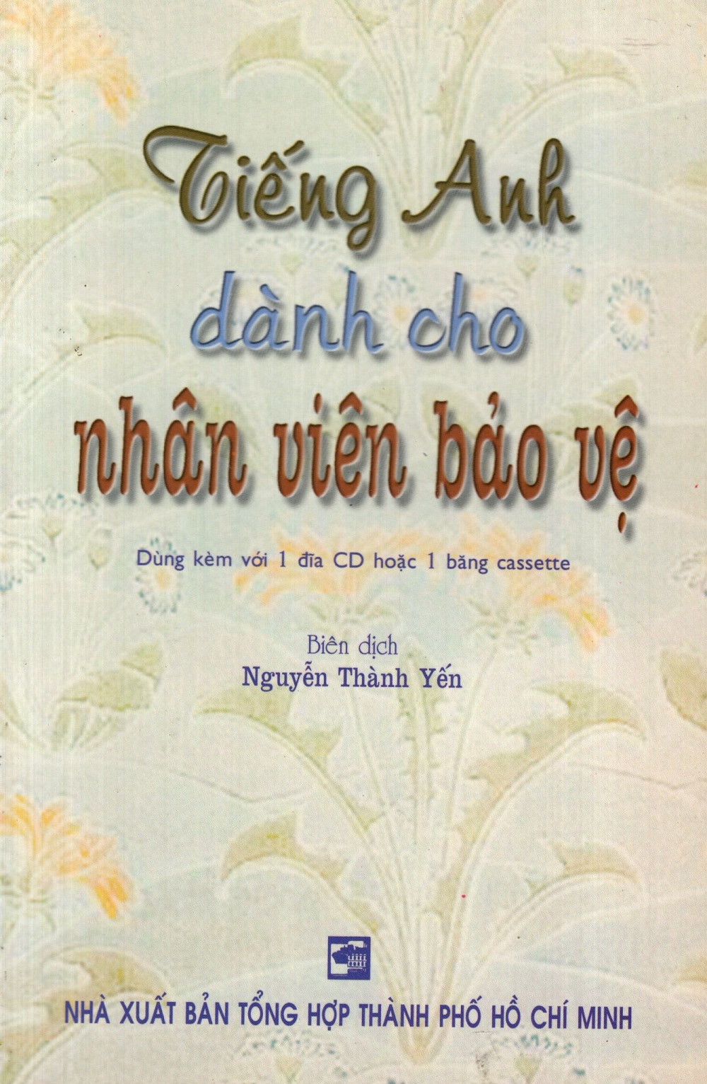 Tiếng Anh Dành Cho Nhân Viên Bảo Vệ (Không Kèm CD)