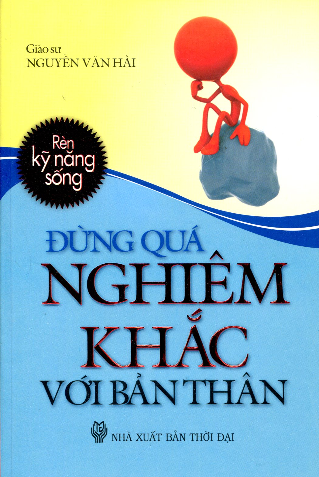 Đừng Quá Nghiêm Khắc Với Bản Thân