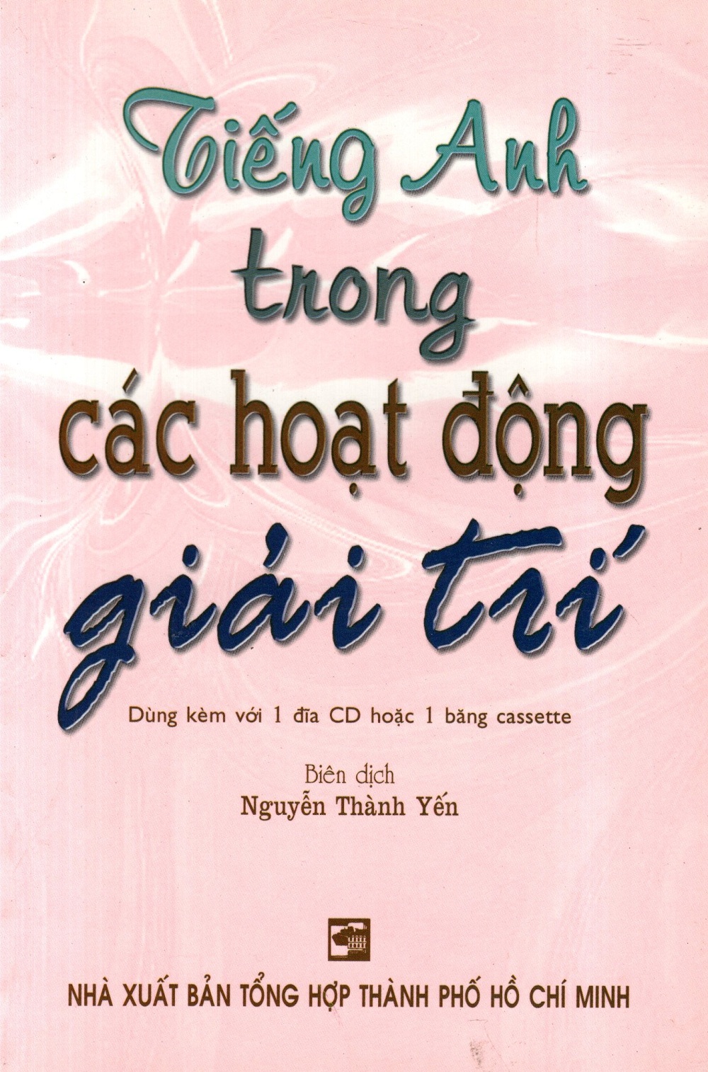 Tiếng Anh Trong Các Hoạt Động Giải Trí (Không Kèm CD)