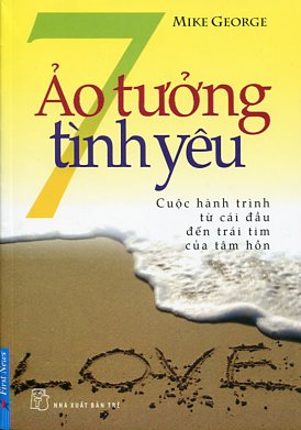 7 Ảo Tưởng Tình Yêu