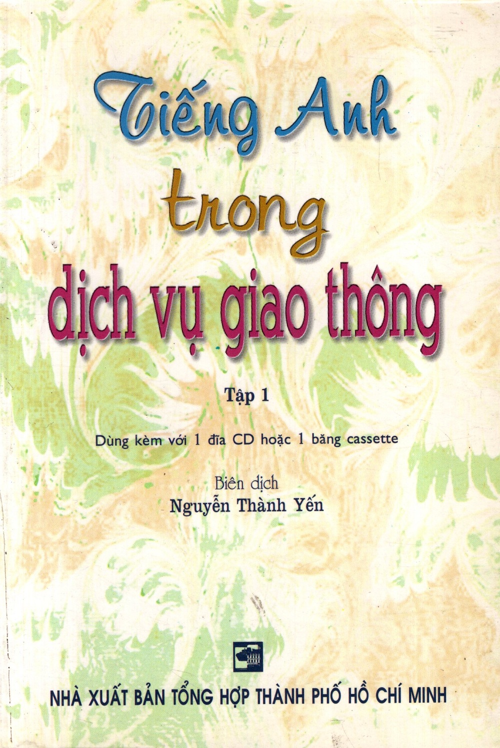 Tiếng Anh Trong Dịch Vụ Giao Thông - Tập 1 (Không Kèm CD)