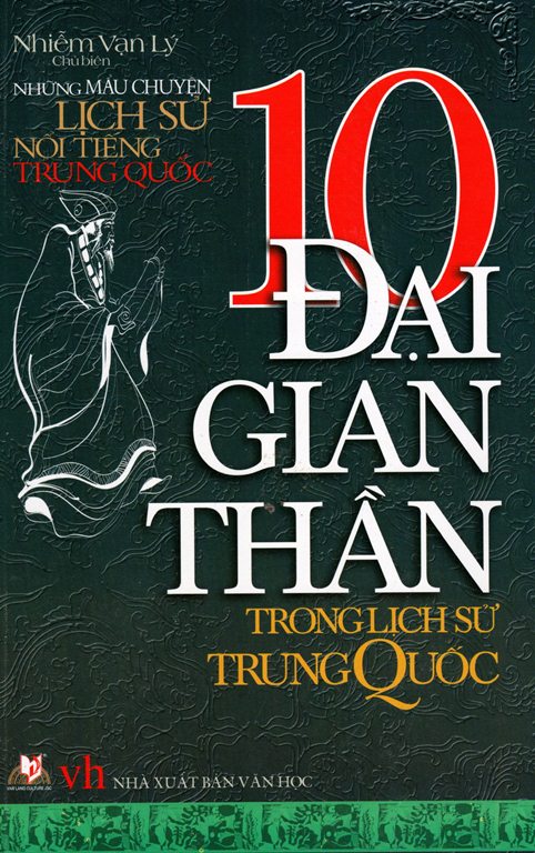 10 Đại Gian Thần Trong Lịch Sử Trung Quốc