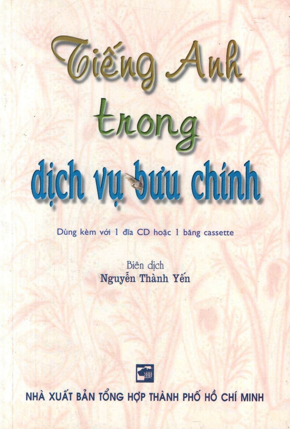 Tiếng Anh Trong Dịch Vụ Bưu Chính (Không Kèm CD)