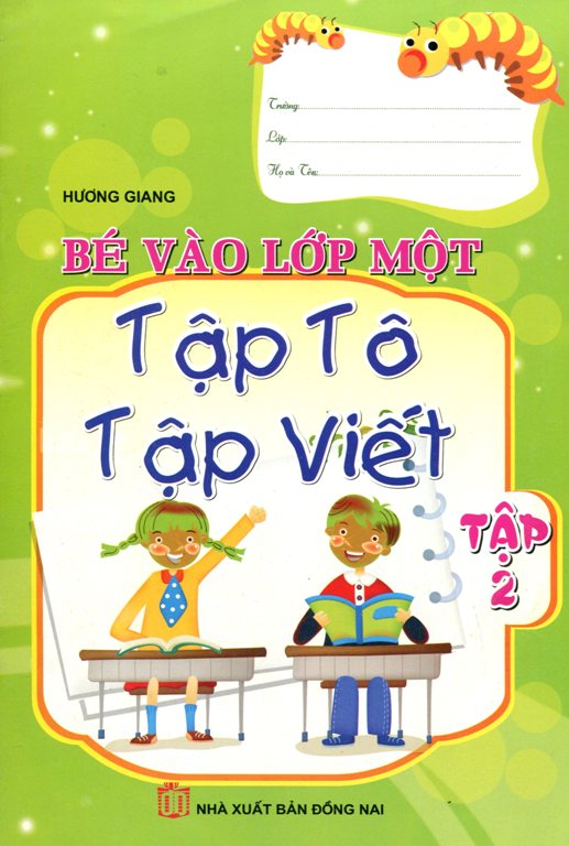 Bé Vào Lớp Một - Tập Tô Tập Viết (Tập 2)