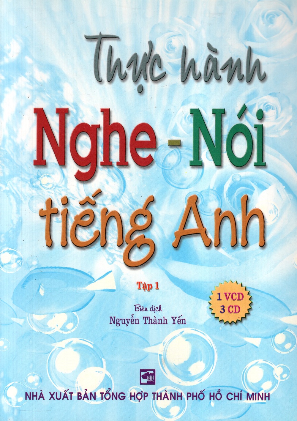 Thực Hành Nghe - Nói Tiếng Anh - Tập 1 (Không Kèm CD)