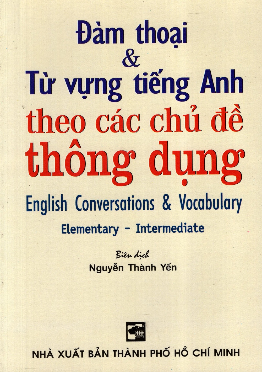 Đàm Thoại &amp; Từ Vựng Tiếng Anh Theo Các Chủ Đề Thông Dụng