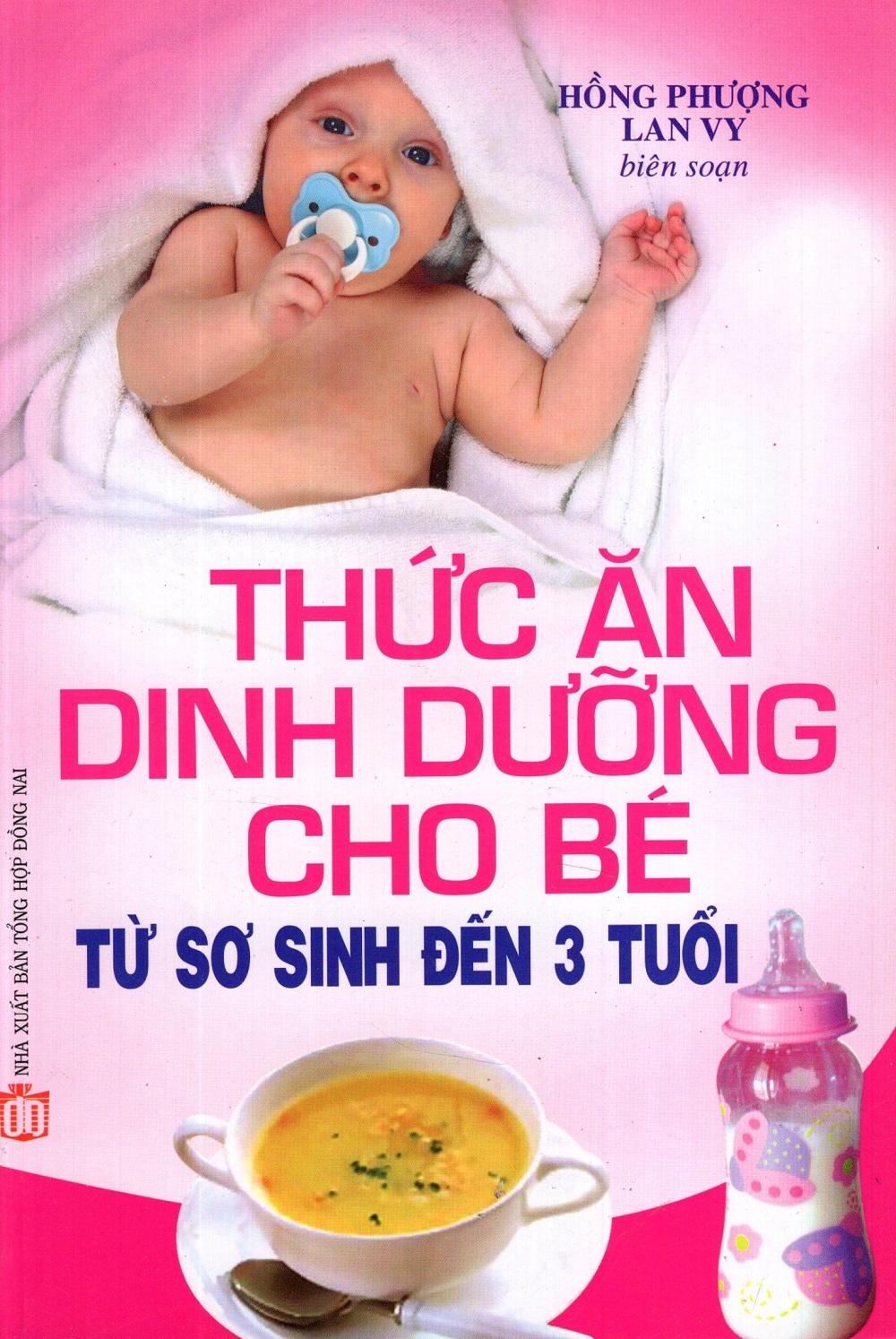 Thức Ăn Dinh Dưỡng Cho Bé Từ Sơ Sinh Đến 3 Tuổi