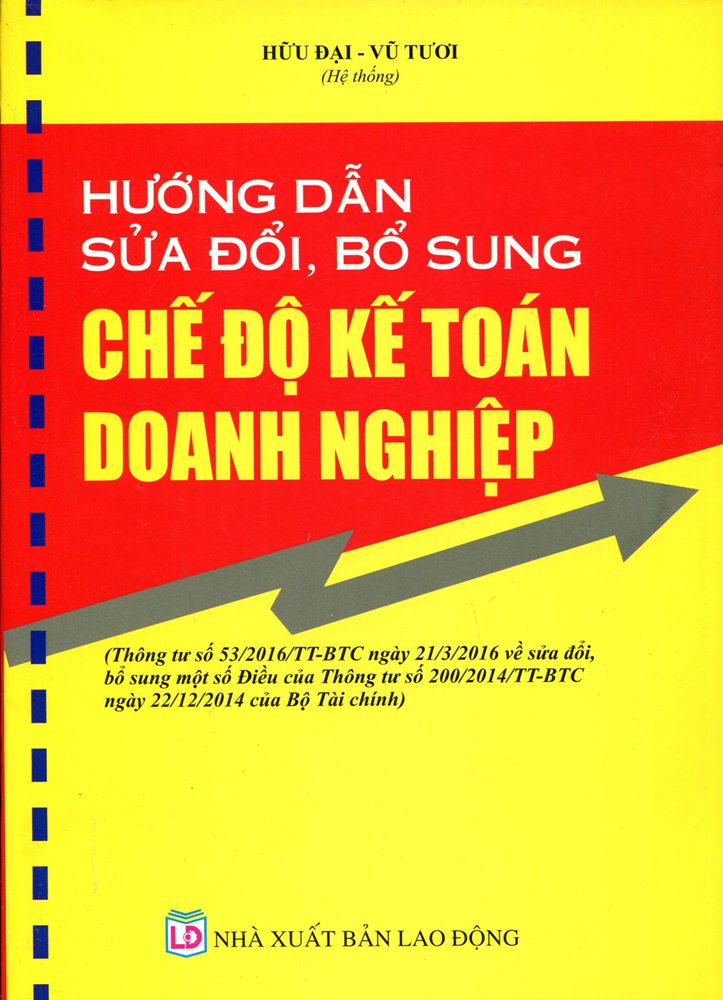 Hướng Dẫn Sửa Đổi, Bổ Sung Chế Độ Kế Toán Doanh Nghiệp