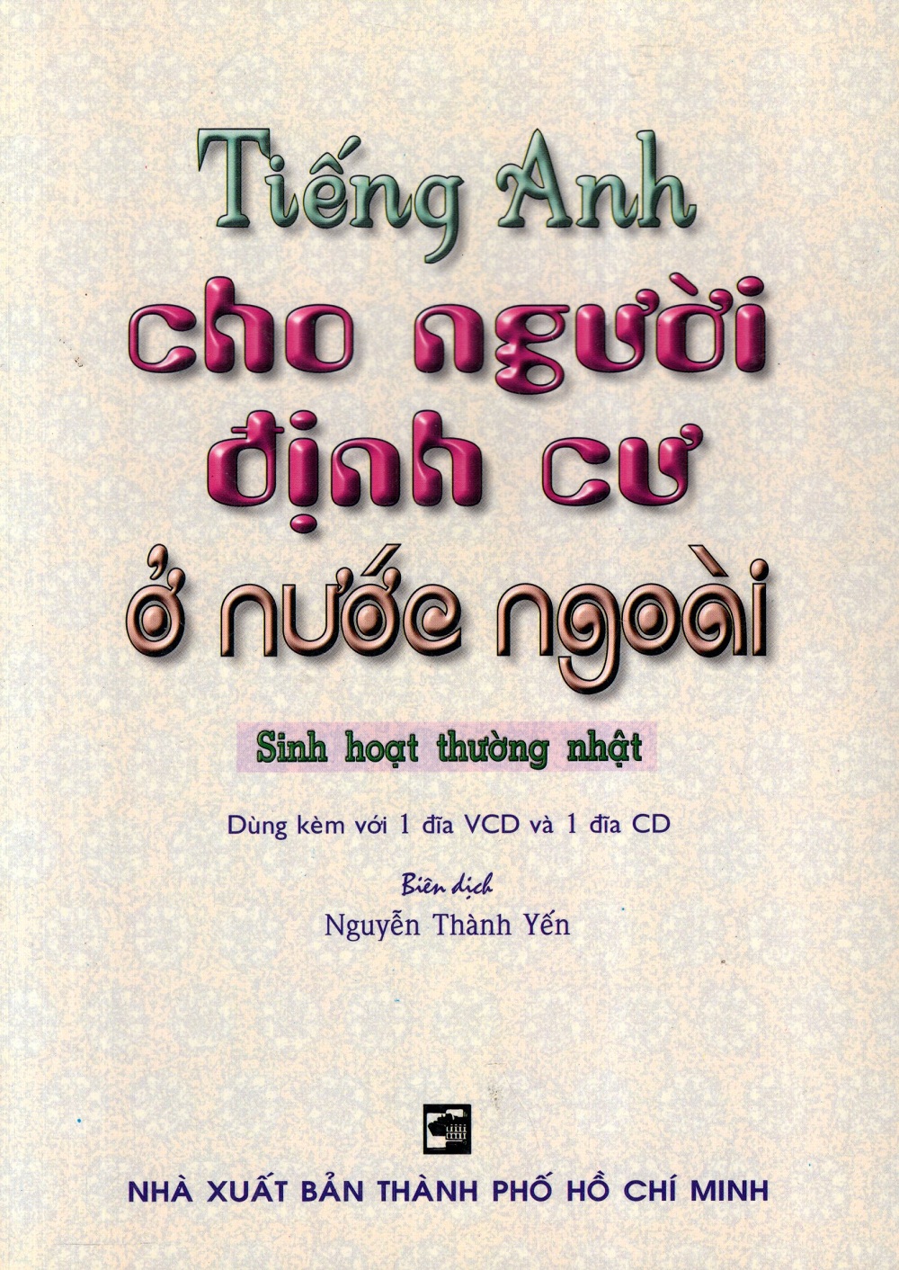 Tiếng Anh Cho Người Định Cư Ở Nước Ngoài (Không Kèm CD)