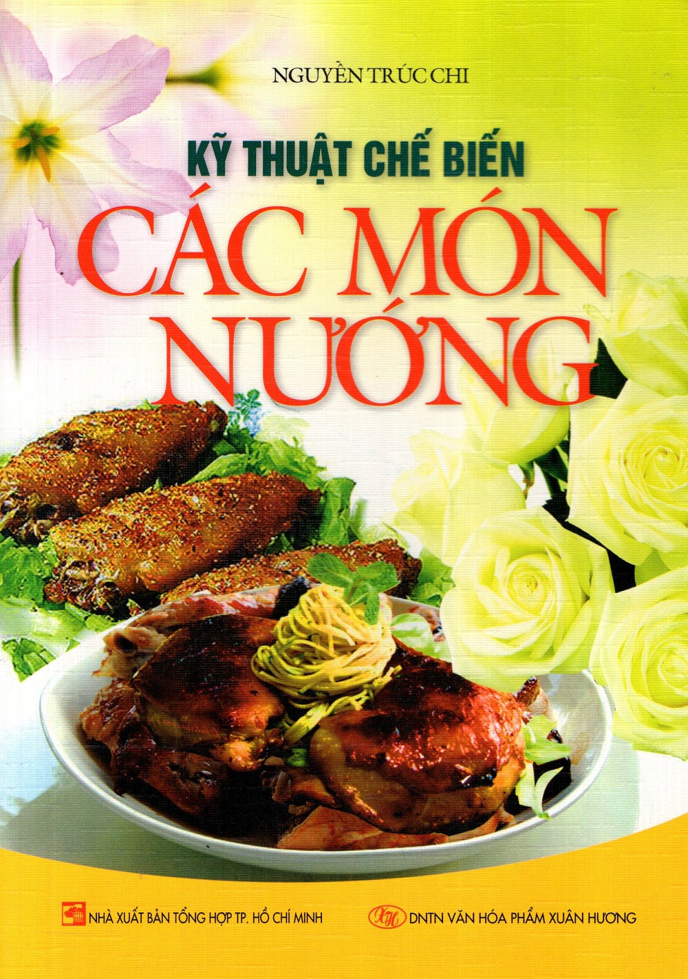 Kỹ Thuật Chế Biến Các Món Nướng