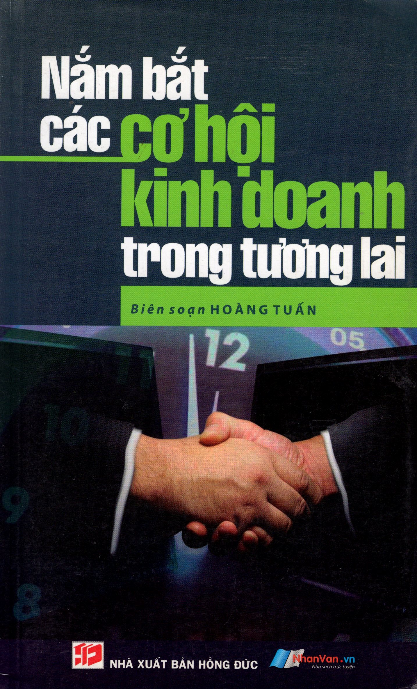 Nắm Bắt Các Cơ Hội Kinh Doanh Trong Tương Lai