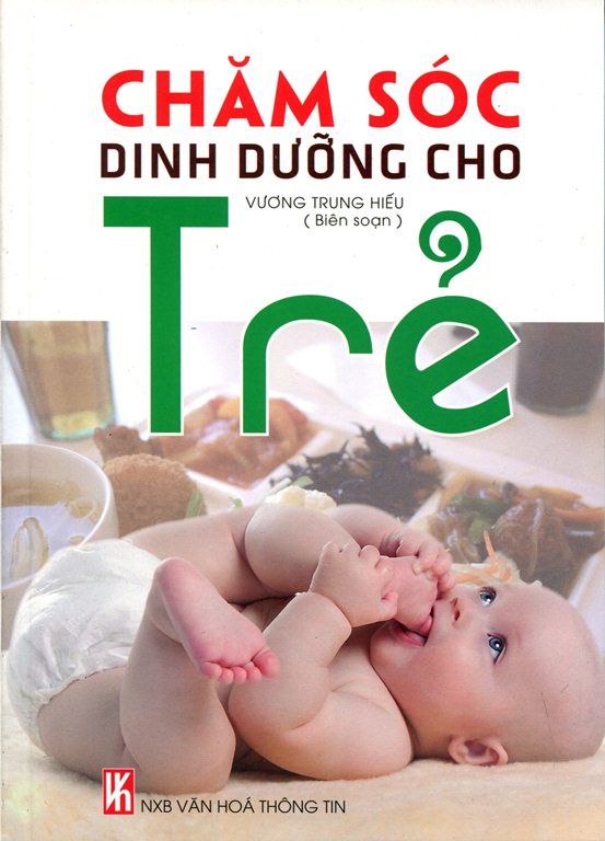 Chăm Sóc Dinh Dưỡng Cho Trẻ (Tái Bản 2015)