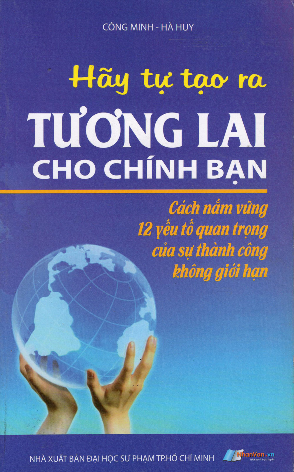 Hãy Tự Tạo Ra Tương Lai Cho Chính Bạn