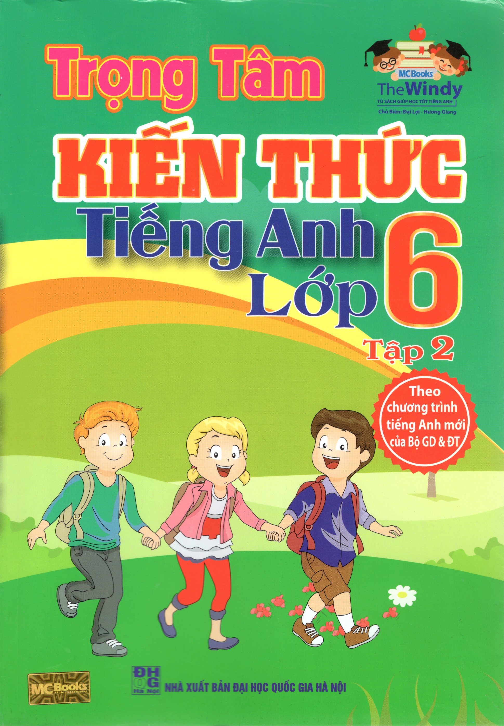 Trọng Tâm Kiến Thức Tiếng Anh Lớp 6 (Tập 2)