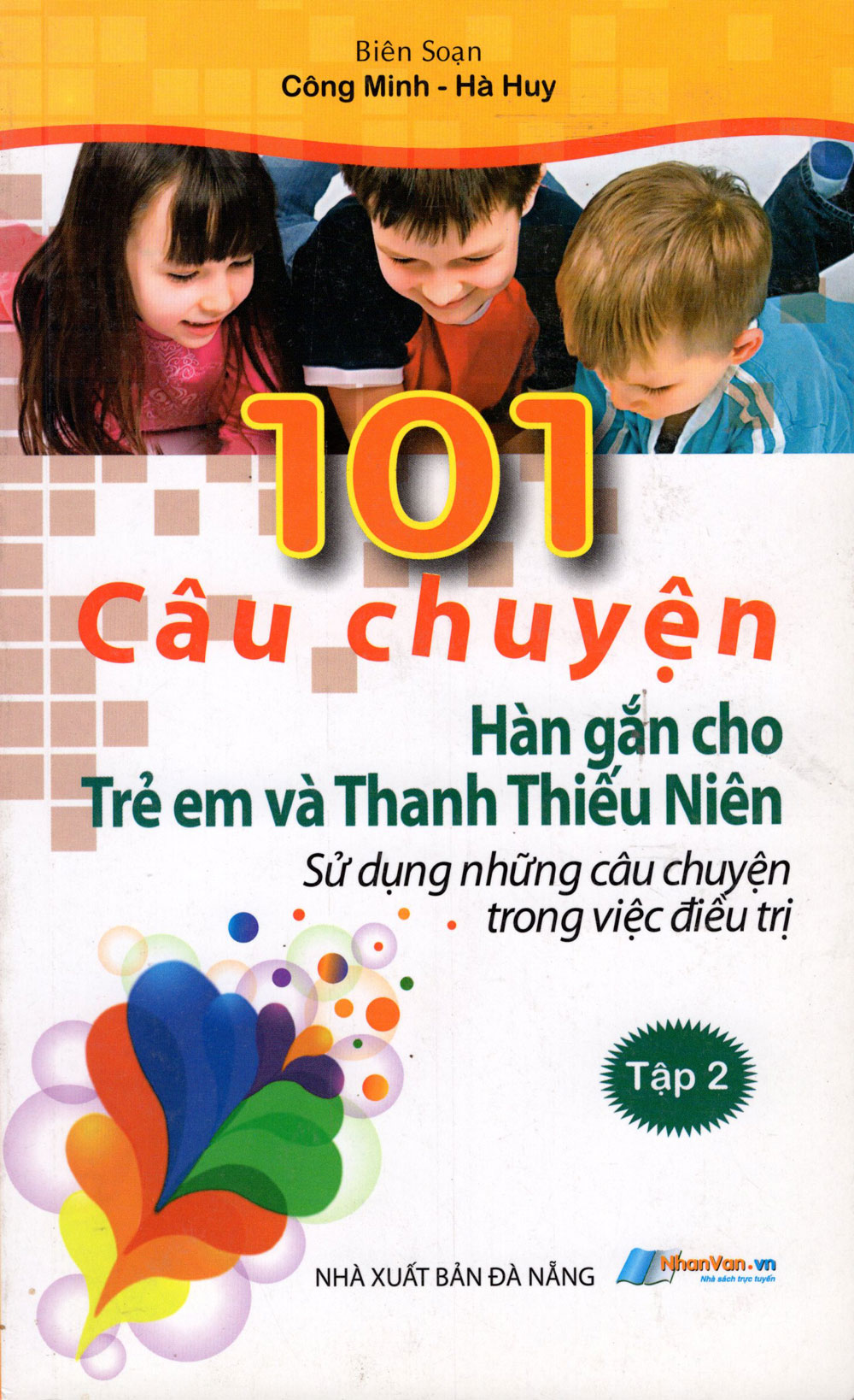 101 Câu Chuyện Hàn Gắn Cho Trẻ Em Và Thanh Thiếu Niên (Tập 2)