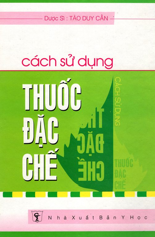 Cách Sử Dụng Thuốc Đặc Chế