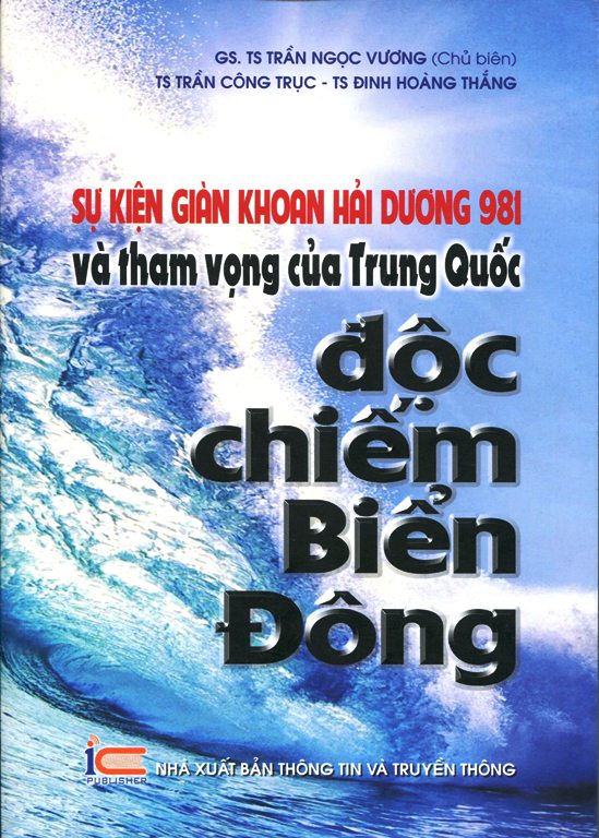 Sự Kiện Khoan Hải Dương 981 Và Tham Vọng Của Trung Quốc Độc Chiếm Biển Đông