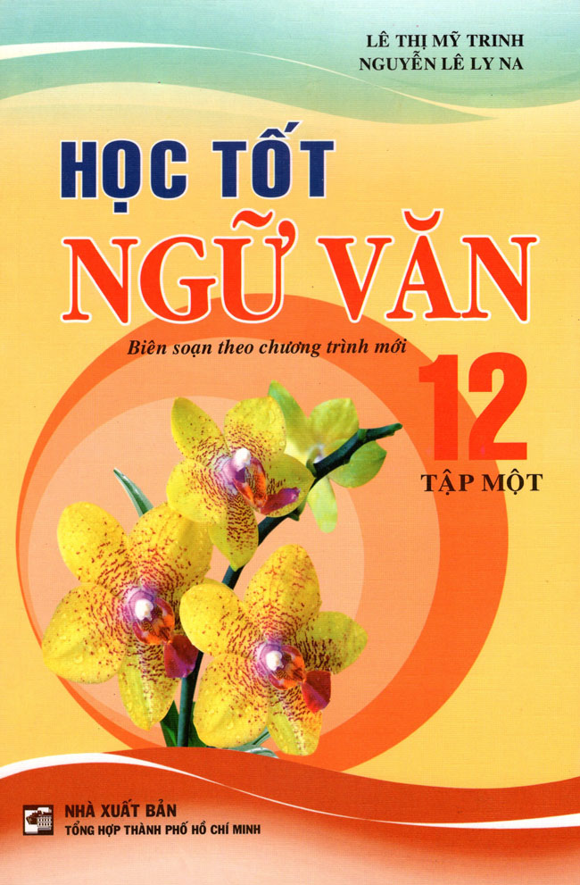 Học Tốt Ngữ Văn Lớp 12 (Tập 1)