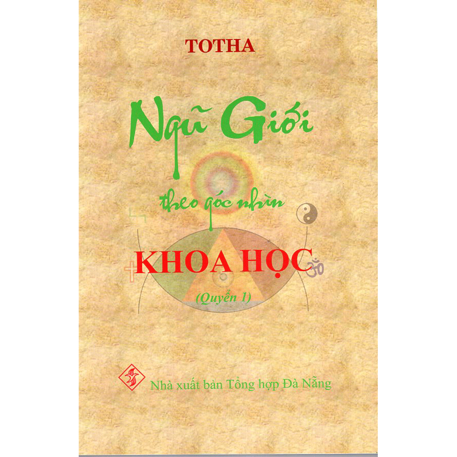 Ngũ Giới Theo Góc Nhìn Khoa Học (Quyển 1)