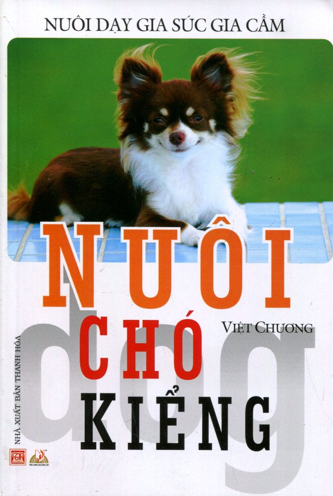 Nuôi Dạy Gia Súc Gia Cầm - Nuôi Chó Kiểng (Tái Bản 2016)