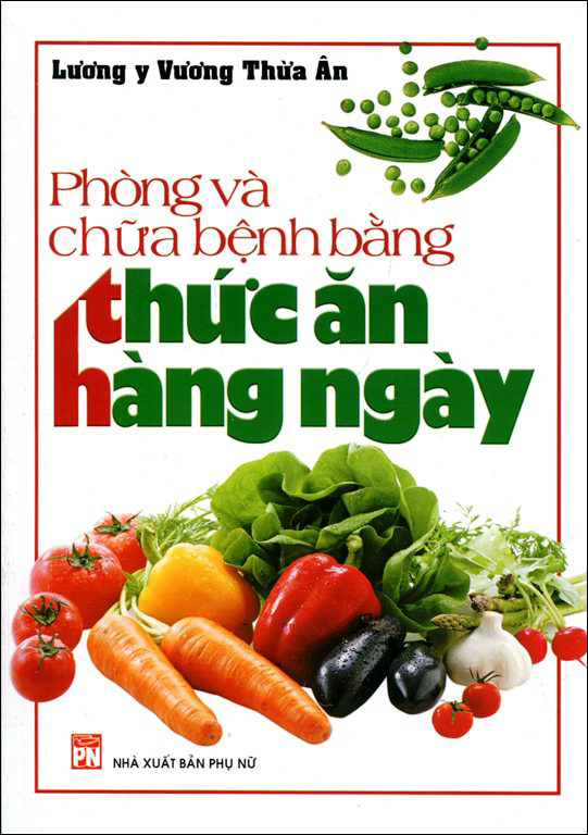 Phòng Và Chữa Bệnh Bằng Thức Ăn Hàng Ngày