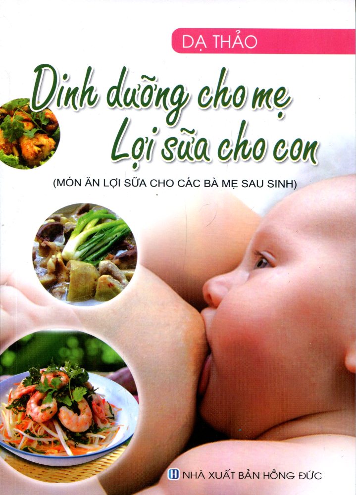 Dinh Dưỡng Cho Mẹ Lợi Sữa Cho Con