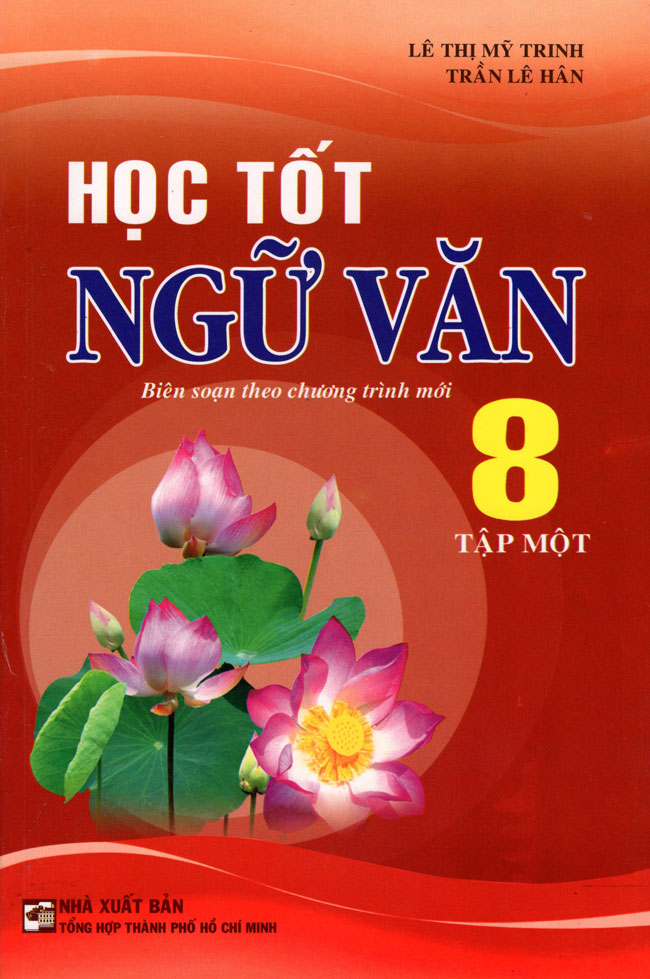 Học Tốt Ngữ Văn Lớp 8 (Tập 1)