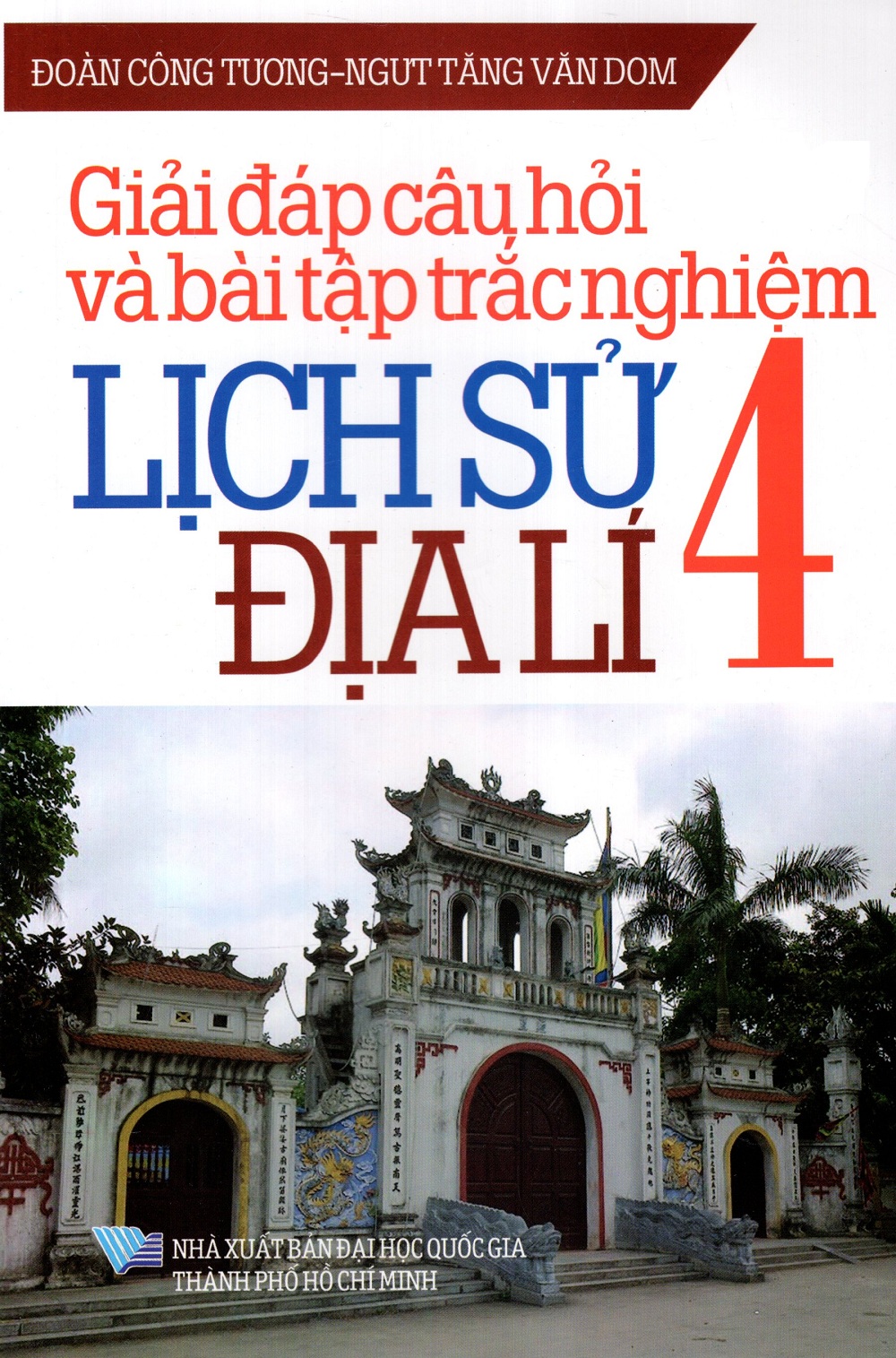 Giải Đáp Câu Hỏi Và Bài Tập Trắc Nghiệm Lịch Sử - Địa Lí Lớp 4