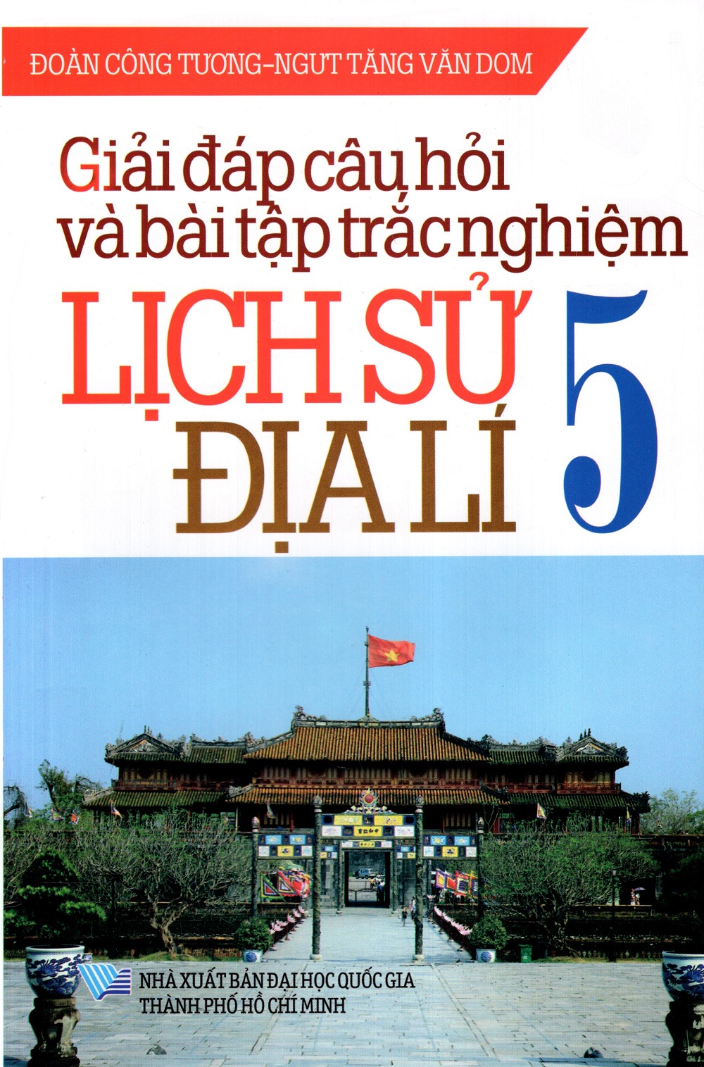 Giải Đáp Câu Hỏi Và Bài Tập Trắc Nghiệm Lịch Sử - Địa Lí Lớp 5