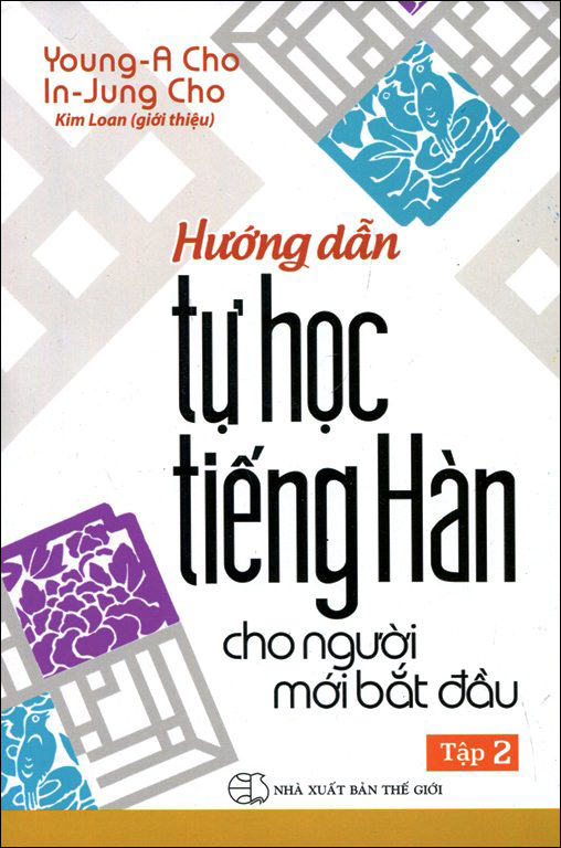 Hướng Dẫn Tự Học Tiếng Hàn Cho Người Mới Bắt Đầu (Tập 2)