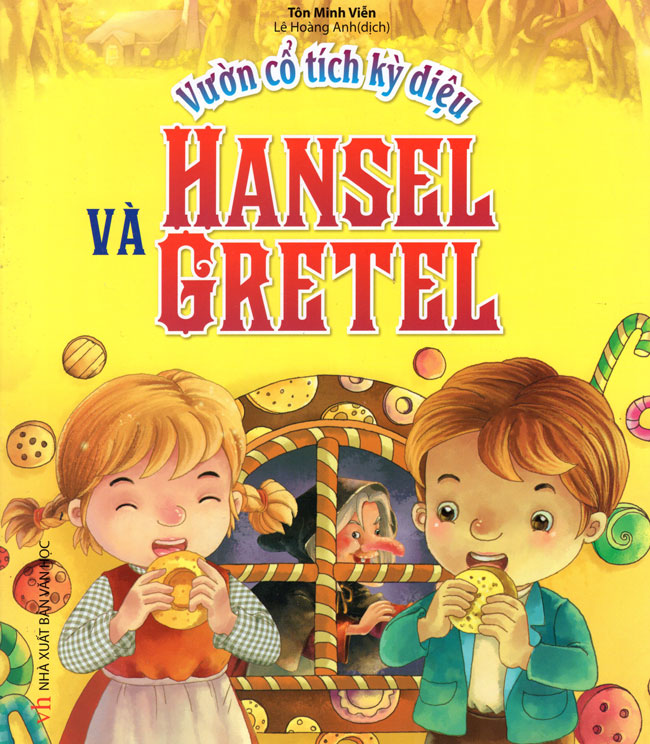 Vườn Cổ Tích Kỳ Diệu - Hansel Và Gretel