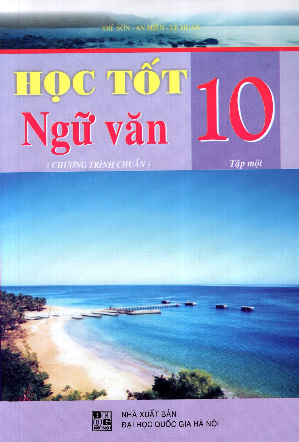 Học Tốt Ngữ Văn Lớp 10 (Tập 1) (Chương Trình Chuẩn)