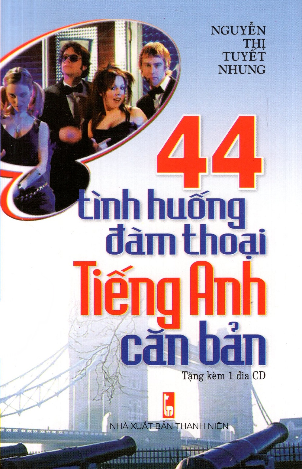 44 Tình Huống Đàm Thoại Tiếng Anh Căn Bản