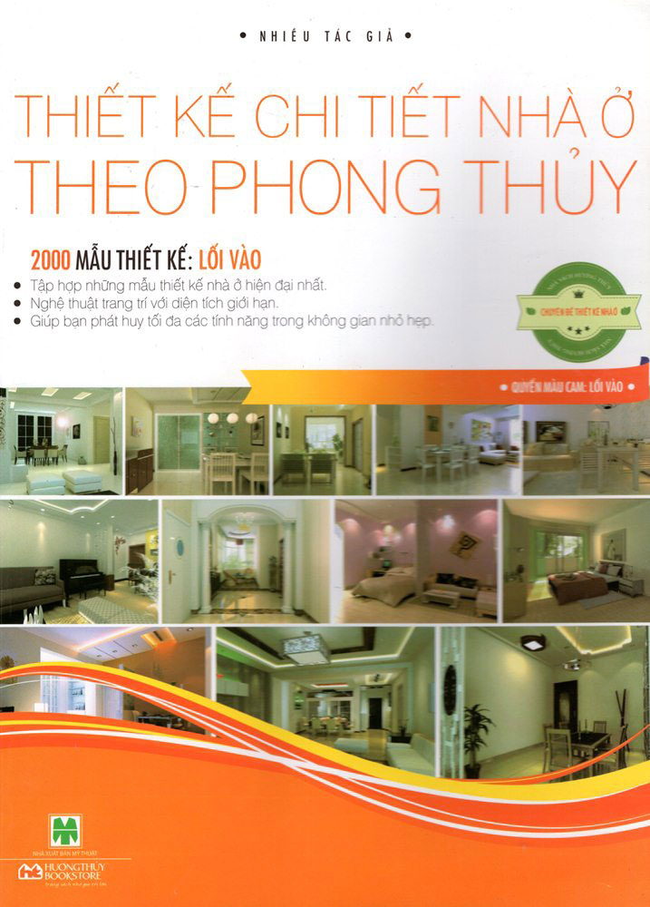 Thiết Kế Chi Tiết Nhà Ở Theo Phong Thủy - Quyển Màu Cam: Lối Vào