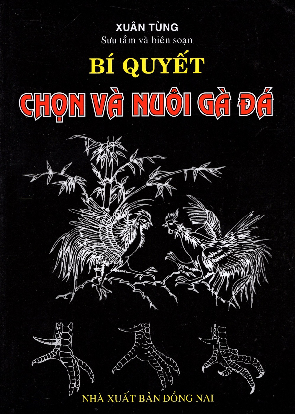 Bí Quyết Chọn Và Nuôi Gà Đá