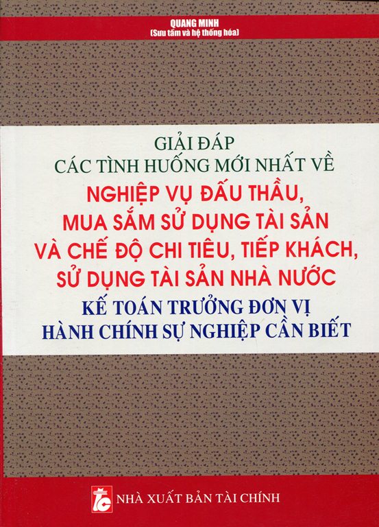 Giải Đáp Các Tình Huống Mới Nhất Về Nghiệp Vụ Đấu Thầu, Mua Sắm Sử Dụng Tài Sản