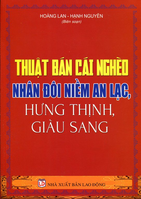 Thuật Bán Cái Nghèo Nhân Đôi Niềm An Lạc, Hưng Thịnh, Giàu Sang