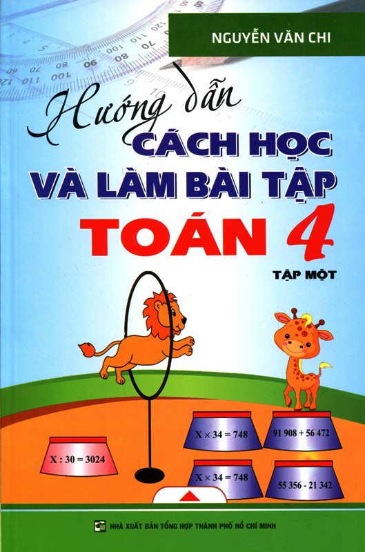 Hướng Dẫn Cách Học Và Làm Bài Tập Toán Lớp 4 (Tập 1)