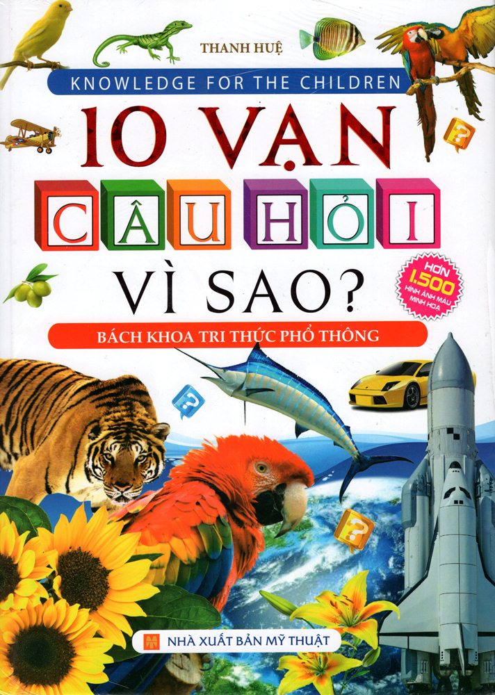 Hình ảnh Bách Khoa Tri Thức Phổ Thông - 10 Vạn Câu Hỏi Vì Sao? (Bìa Cứng)