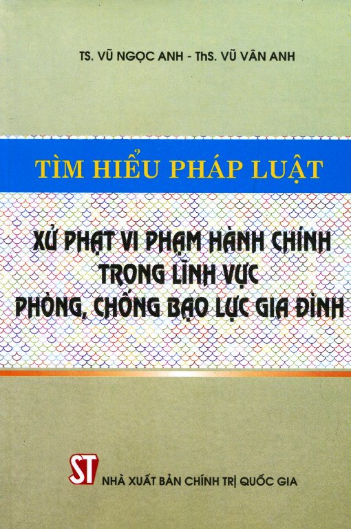 Tìm Hiểu Pháp Luật Xử Phạt Vi Phạm Hành Chính Trong Lĩnh Vực Phòng, Chống Bạo Lực Gia Đình