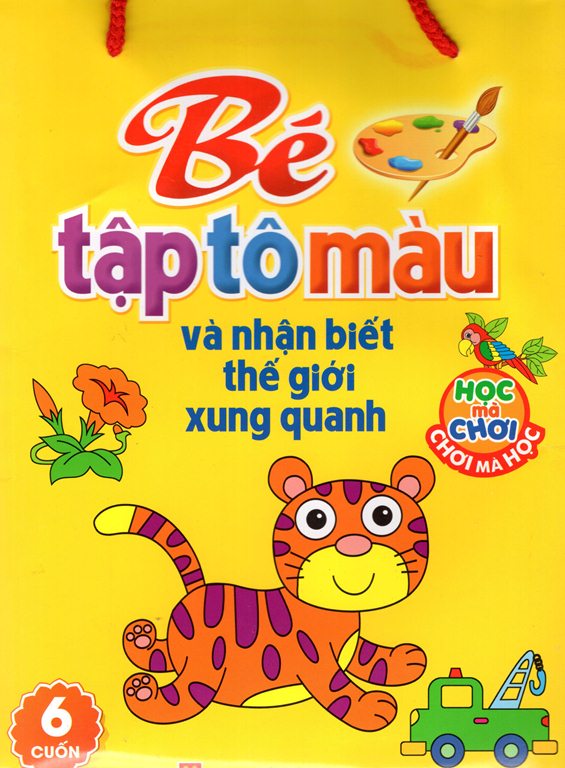 Bộ Túi Bé Tập Tô Màu Và Nhận Biết Thế Giới Xung Quanh (Trọn Bộ 6 Cuốn)