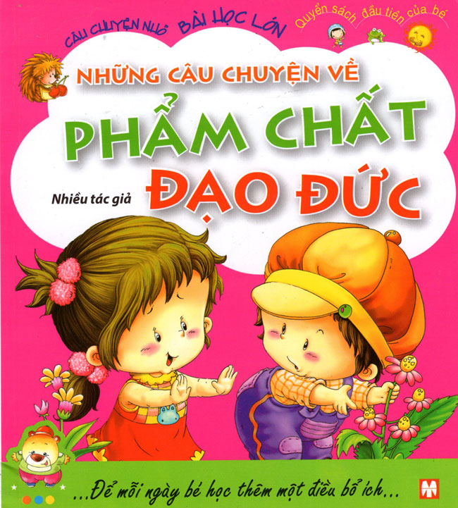 Câu Chuyện Nhỏ, Bài Học Lớn - Những Câu Chuyện Về Phẩm Chất Đạo Đức