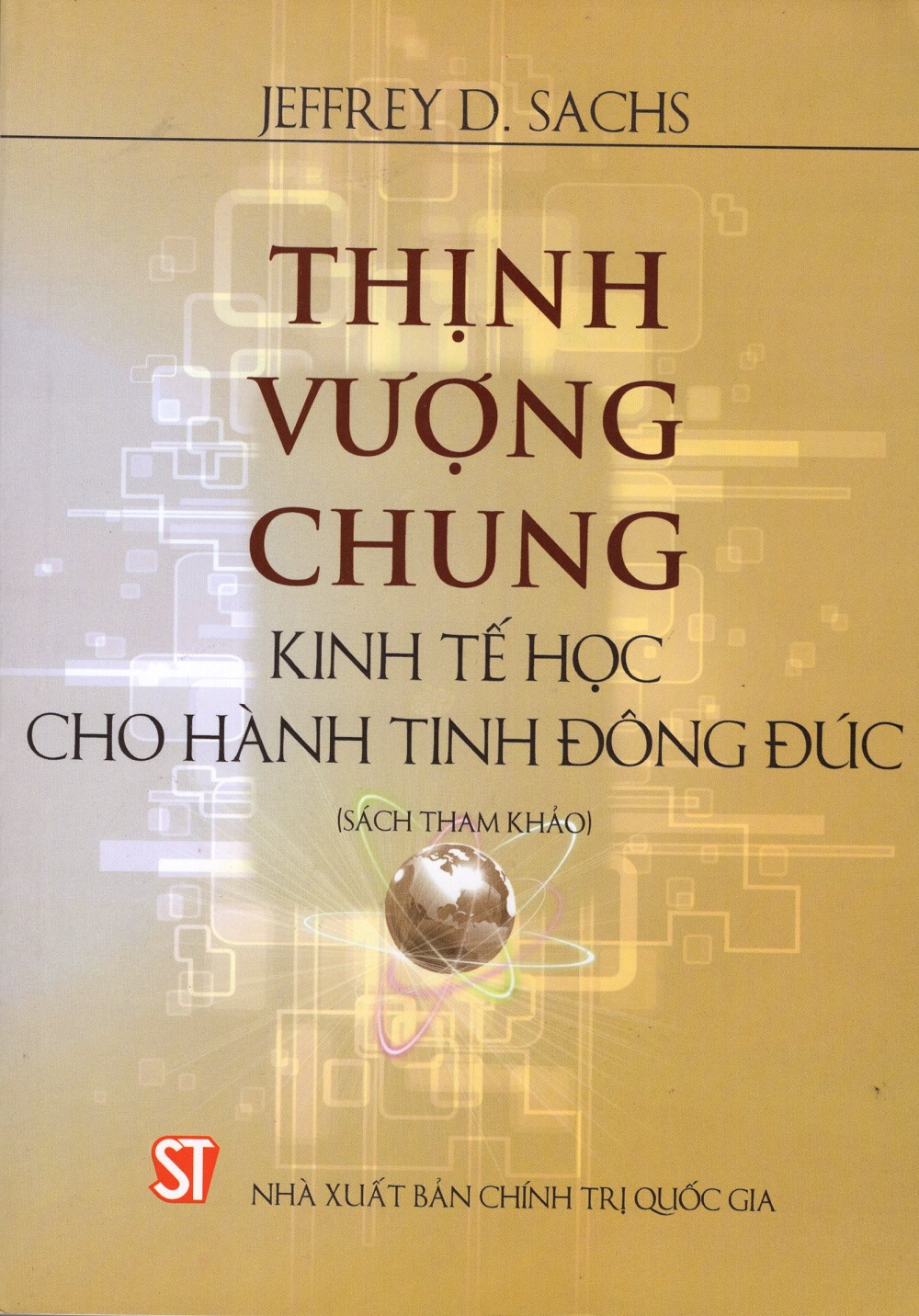 Thịnh Vượng Chung - Kinh Tế Học Cho Hành Tinh Đông Đúc