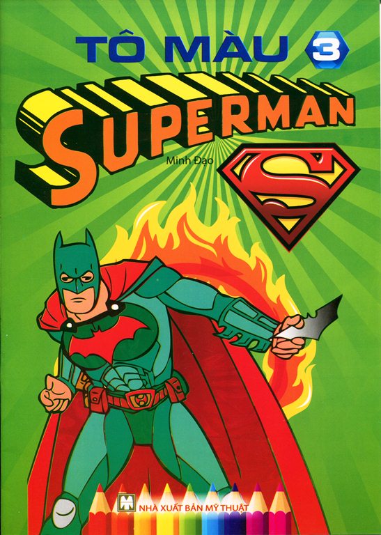 8935236403917,62_140313,12000,tiki.vn,To-Mau-Superman-Tap-3-62_140313,Tô Màu Superman (Tập 3) Tô Màu Superman (Tập 3)