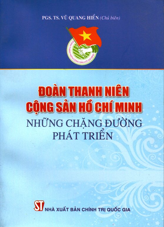 Đoàn Thanh Niên Cộng Sản Hồ Chí Minh - Những Chặng Đường Phát Triển