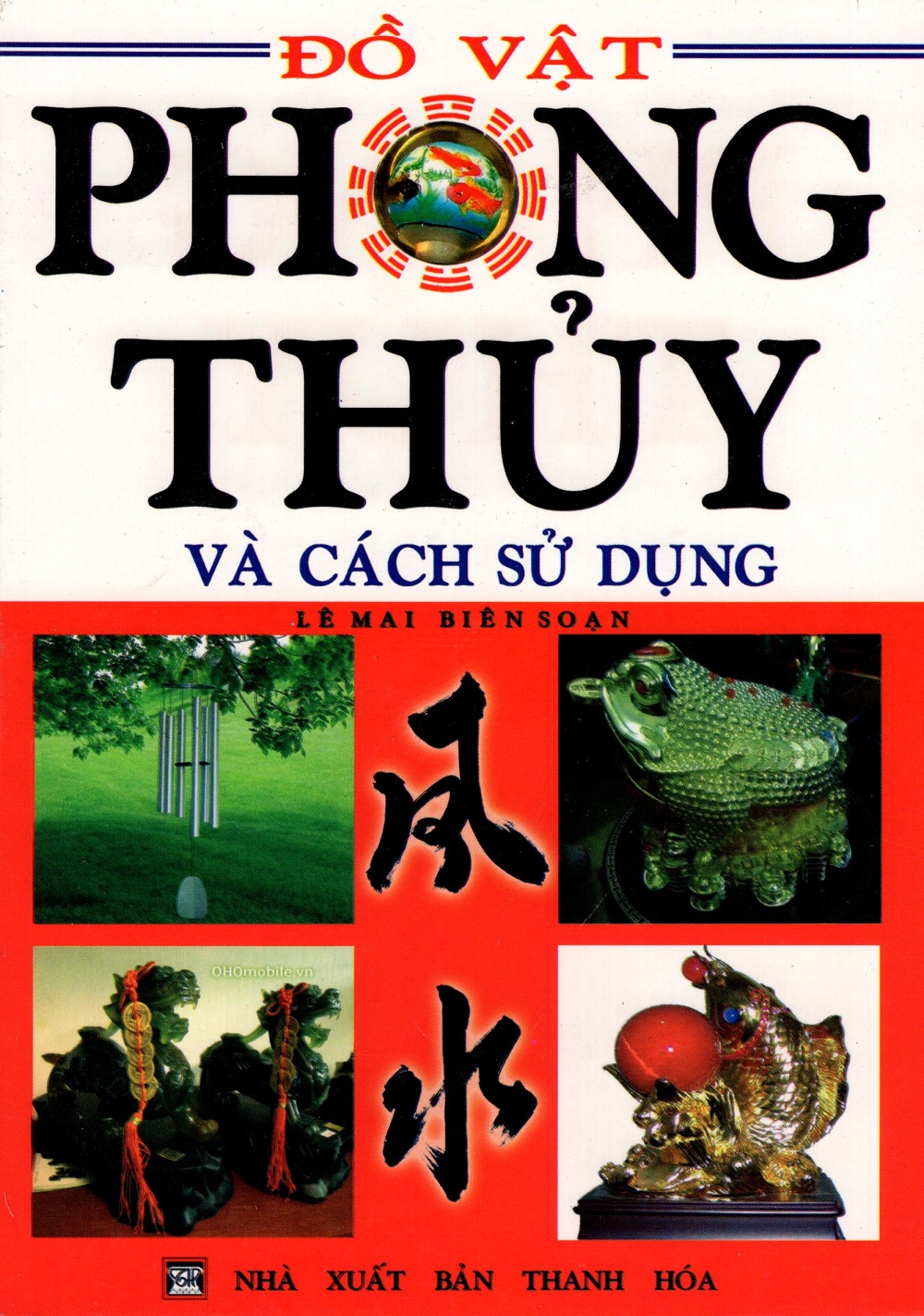 Đồ Vật Phong Thủy Và Cách Sử Dụng