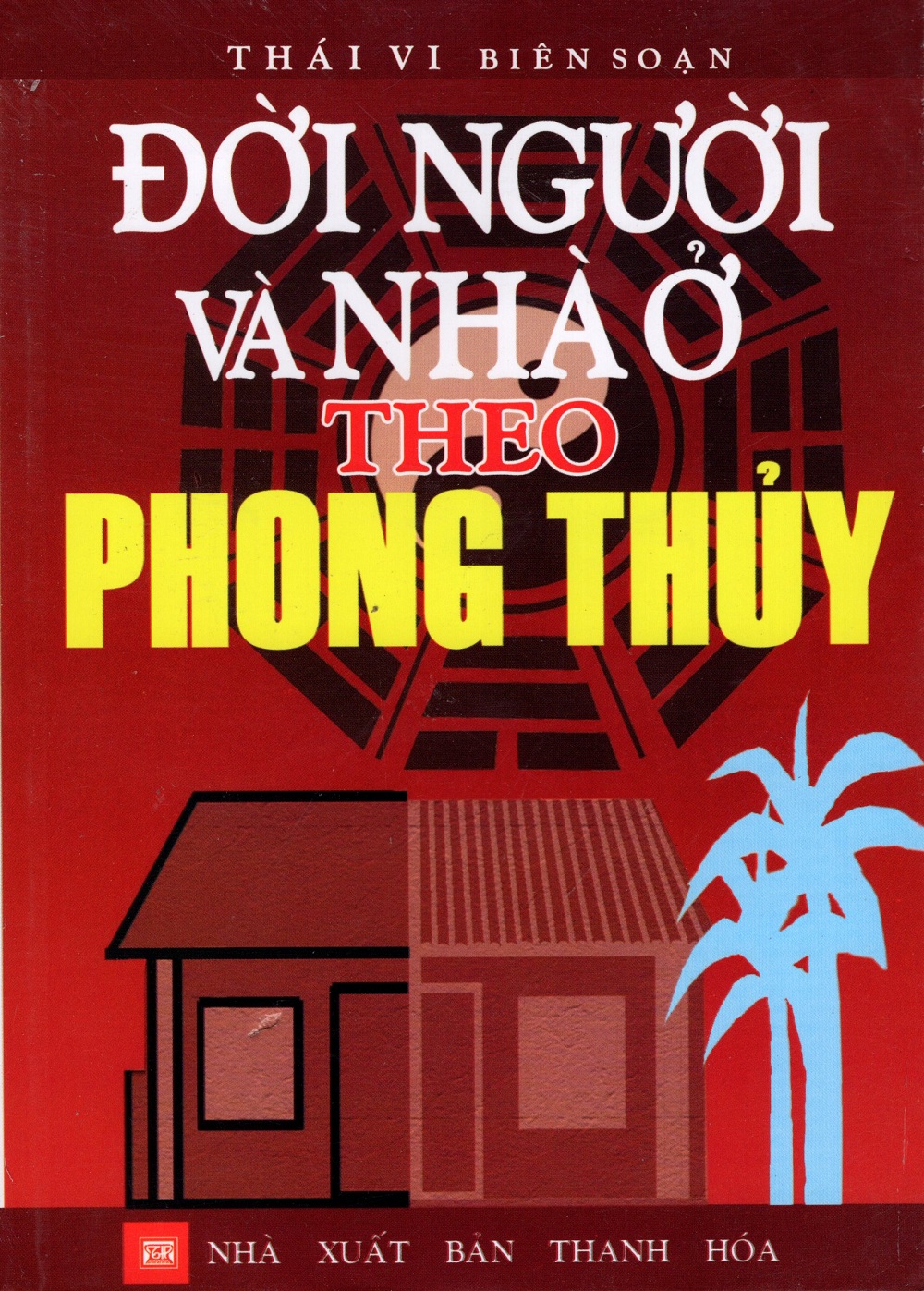 Đời Người Và Nhà Ở Theo Phong Thủy