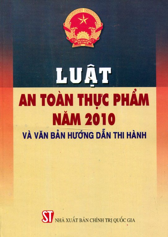 Luật An Toàn Thực Phẩm Năm 2010 Và Văn Bản Hướng Dẫn Thi Hành